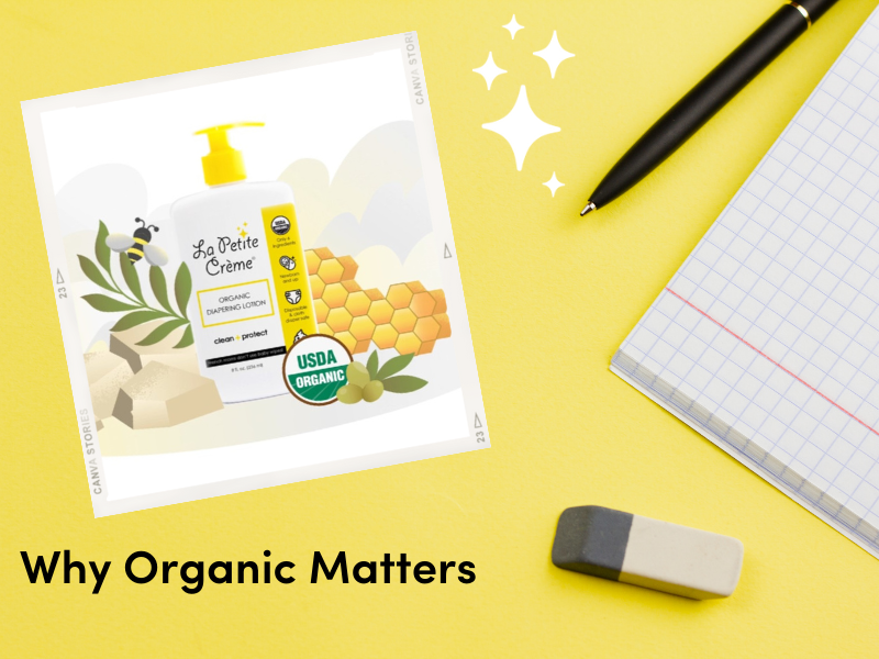 Why Organic Matters La Petite Creme