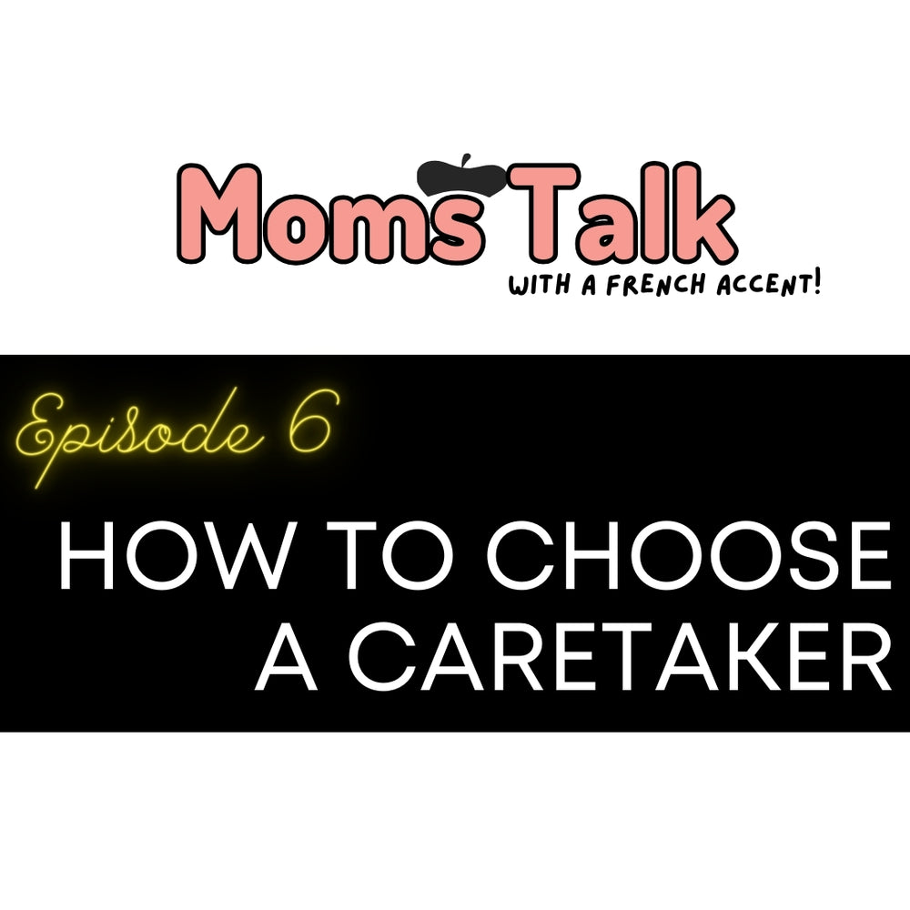 [Episode 6] Choosing the right caretaker for your baby