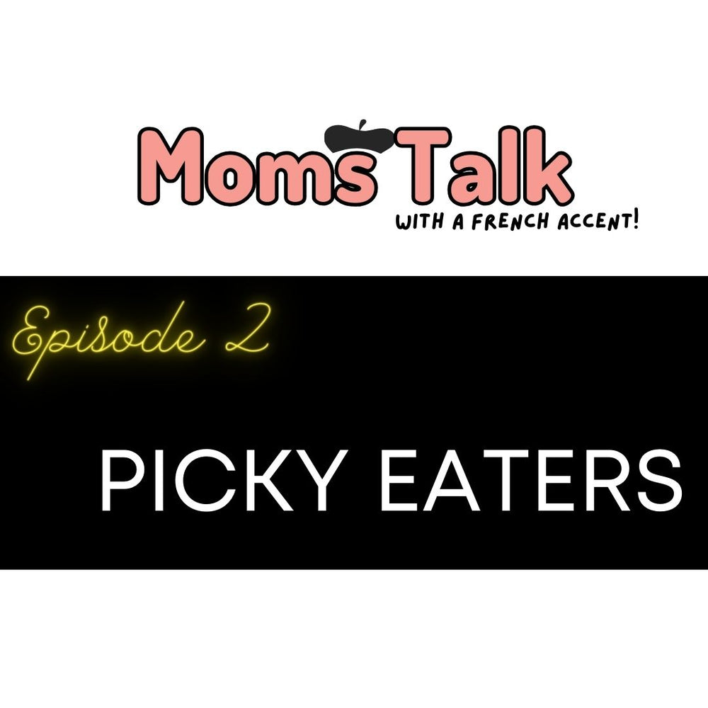 [Episode 2] Dealing with a picky eater