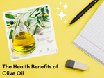 The Health Benefits of Olive Oil