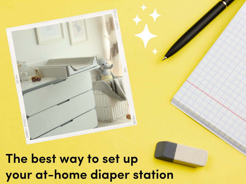 The best way to set up your at-home diaper station