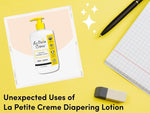 Unexpected Uses of La Petite Creme French Diapering Lotion (outside the diaper)