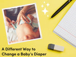 A Different Way to Change a Baby’s Diaper