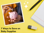 7 Ways to Save on Baby Supplies