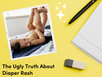 The Ugly Truth About Diaper Rash