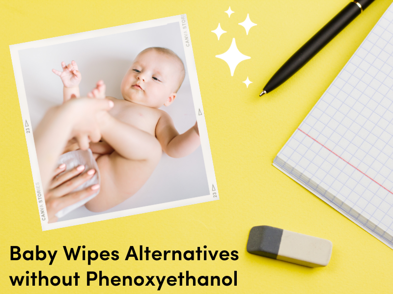 Baby Wipes Alternatives without Phenoxyethanol