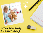 Is Your Baby Ready for Potty Training?