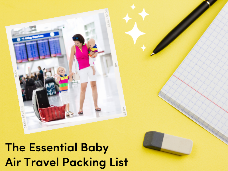 The Essential Baby Air Travel Packing List