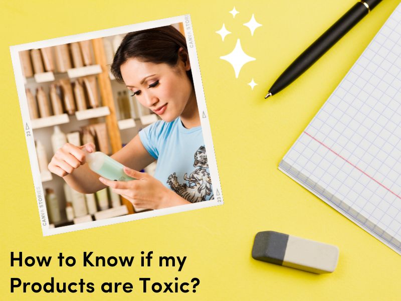 How to Know if my Products are Toxic?
