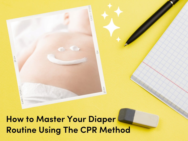 How to Master Your Diaper Routine Using The CPR Method
