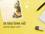 Is tea tree oil good for diaper rash?