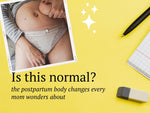 Is this normal? The postpartum body changes every mom wonders about