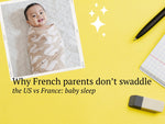 Why French parents don't swaddle